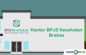 Kantor BPJS Kesehatan Brebes: Alamat, Jam Kerja & Telepon