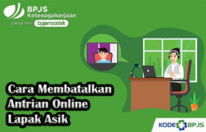 7 Cara Membatalkan Antrian Online Lapak Asik BPJS Ketenagakerjaan